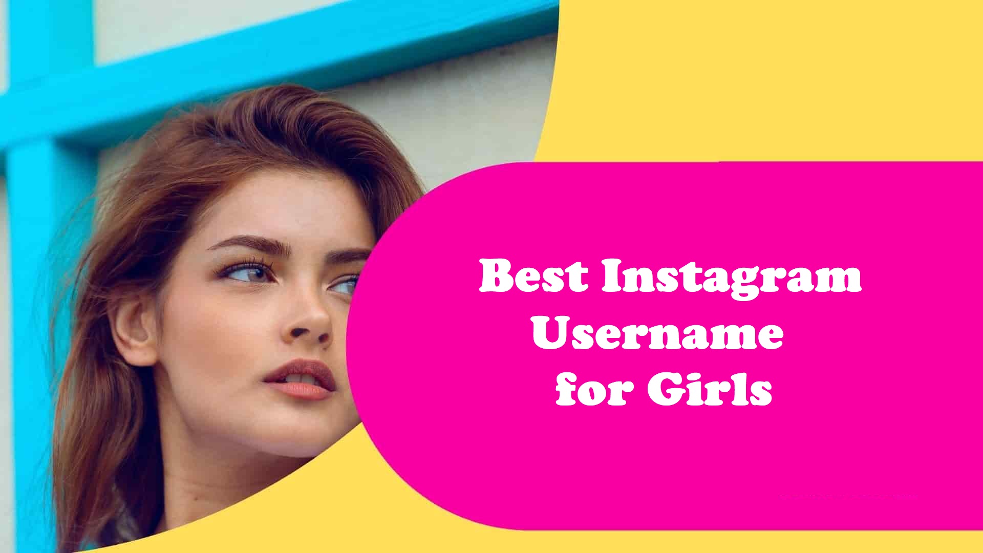 400 Unique and Cute Girls Instagram Names And Usernames Ideas